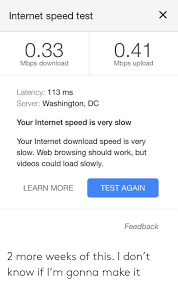 This speed test will test the download and upload speed of your internet connection along with other diagnostic details in just a few seconds. Internet Speed Test 041 033 Mbps Download Mbps Upload Latency 113 Ms Server Washington Dc Your Internet Speed Is Very Slow Your Internet Download Speed Is Very Slow Web Browsing Should Work