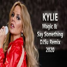 It was released on 6 november 2020. Djsu Proj66 Kylie Minogue Magic Say Something Remix 2020 By S Jonid