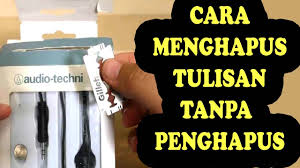 Cara Menghapus Tulisan Tinta Tanpa Tipe X Youtube