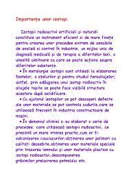 De exemplu, cu ajutorul izotopului 60 al. ImportanÅ£a Unor Izotopi