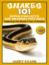 Here you'll easily find all top characters from a cartoon, computer games, or tv series. Read Snakes 101 Super Fun Facts And Amazing Pictures Featuring The World S Top 10 Snakes With Coloring Pages Online By Janet Evans Books