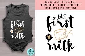 Download But First Milk Svg Funny Baby Svg Graphic By Midmagart Creative Fabrica