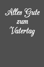 Hier finden sie einen überblick über alle meldungen und informationen zum thema vatertag. Alles Gute Zum Vatertag Vatertag Notizbuch Vatertagsgeschenk Fur Alle Papas German Edition Vatertagsgeschenk Dein 9781098754013 Amazon Com Books
