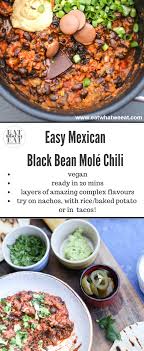 Easy Mexican Black Bean Mole Chili Layers Of Complex Flavours And Very Versatile Serve With Corn Or Flour Mole Chili Mexican Black Beans Veggie Chili Recipes
