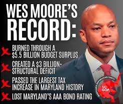 Wes Moore may go down as the WORST Governor in Maryland history. His  record, in just over two years as Governor, has been a disaster: