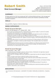 This include reviewing and analyzing finances, ensuring compliance with regulations and refining reporting documentation. Retail Account Manager Resume Samples Qwikresume