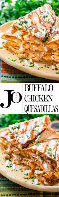 Directions are based on the original recipe of 1 serving. Buffalo Chicken Quesadillas Jo Cooks