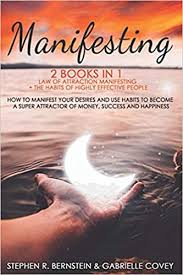 That was my life's turning point to attract success. Manifesting 2 Books In 1 Law Of Attraction Manifesting The Habits Of Highly Effective People How To Manifest Your Desires And Use Habits To Become A Super Attractor Of Money Success