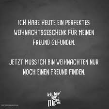 Ich Habe Heute Ein Perfektes Weihnachtsgeschenk Fur Meinen Freund Gefunden Jetzt Muss Ich Bis Weihnachten Nur Noch Einen Freund Finden Visual Statements Freunde Finden Weihnachtsgeschenk Freund Visual Statements