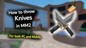How To Throw A Knife In Murder Mystery 2 - Pro Game Guides