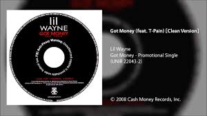 Lil Wayne Got Money Feat T Pain Clean Version Youtube
