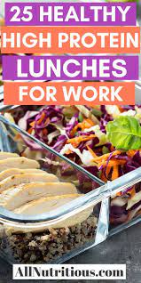 25 Delish High Protein Lunches For Work Protein Lunch High Protein Chicken Recipes High Protein Recipes