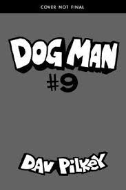 From the creator of captain underpants (dog man #9) (9) book 9 of 10: Dog Man Grime And Punishment From The Creator Of Captain Underpants Dog Man 9 Library Edition 9 Dav Pilkey 9781338535631
