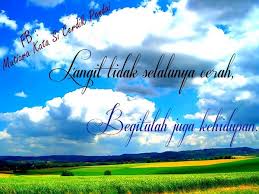 Ingatlah, di balik awan yang hitam selalu ada matahari. 3. Mutiara Kata Scp On Twitter Langit Tidak Selalunya Cerah Awan Tidak Selalunya Putih Begitulah Juga Kehidupan Ini Http T Co T38y7rxe