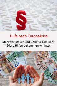Hilfe Nach Coronakrise Mehrwertsteuer Und Geld Fur Familien Diese Hilfen Bekommen Wir Jetzt Mehrwertsteuer Kindergeld Geld