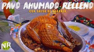 Pavo Ahumado Relleno A La Naranja Receta Para La Cena De Navidad Youtube Pavo Ahumado Recetas Con Naranjas Recetas De Pavo Ahumado