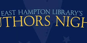 East Hampton Library’s 22nd Annual Authors Night