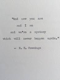 E E Cummings Mystery Typewriter Quote Love Weddings Vintage Words Quotes Literary Quotes Mysterious Quotes