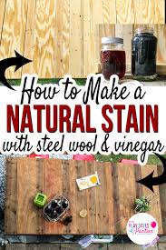 Naturally Stain Wood With Steel Wool