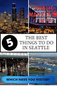 The 5 Top Things To Do In Seattle Travel To Recovery In 2020 Seattle Travel Guide Seattle Travel Usa Travel Destinations