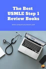 The Best Usmle Step 1 Review Books Of 2021 Conquer Your Exam Book Review Prep Book Best Way To Study