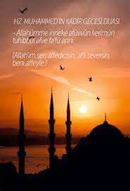Muhammed'in kadir gecesi'nde bu duayı okumuştur. Kadir Gecesi Okunacak Dualar Turkce Dilek Duasi Internet Haber
