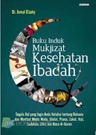 Contoh cover buku induk siswa kumpulan contoh makalah doc lengkap download file format doc atau docx microsoft word. Buku Buku Induk Mukjizat Kesehatan Ibadah Bukukita