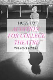 How To Audition For College Theatre Edition Acting Lessons Audition Songs Singing Lessons