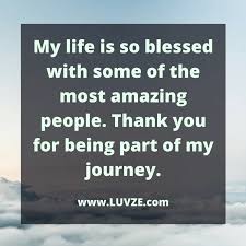 Every life is a story, thank you for being part of my story.. 145 Thank You Quotes And Sayings With Beautiful Images