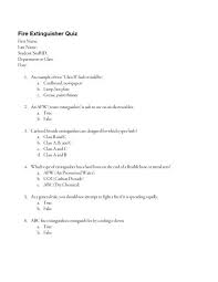 Fire extinguishers are required in most industrial, commercial and residential buildings. Fire Extinguisher Quiz