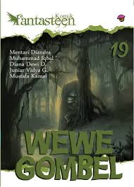 Dengan demikian, semakin terbuka akses masyarakat indonesia terhadap sumber belajar berkualitas. Buku Komik Fantasteen 19 Wewe Gombel Mentari Diandra Mizanstore