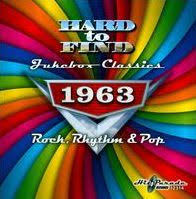 Hard To Find Jukebox Classics 1963 Rock Rhythm Pop