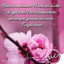 Buon Compleanno Nonna Le Piu Belle Frasi Di Auguri