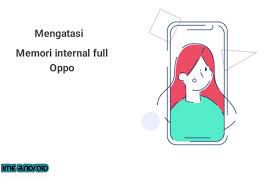 Memasang aplikasi ini akan menambah memori internal pada smartphone tanpa melakukan root. Cara Membersihkan Memori Internal Oppo Mengatasi Penyimpanan Full Ime Android