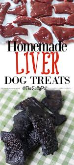 Dogs have different nutritional needs that require cooking recipes exactly as instructed. Bubba S Homemade Liver Dog Treats The Salty Pot