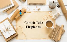 Selain itu teks eksplanasi juga memuat informasi berdasarkan fakta (faktual). 20 Contoh Teks Eksplanasi Beserta Strukturnya Lengkap