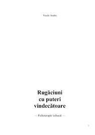 Ugaciunea parintilor pentru fiii lor. 56406232 Rugaciuni Cu Puteri Vindecatoare Vasile Andru