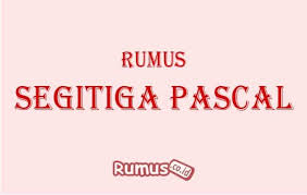 Rumus Segitiga Pascal Dan Contoh Soalnya