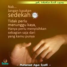 Nak Jangan Lupakan Sedekah Tidak Perlu Menunggu Kaya Hanya Perlu Menyisihkan Sebagian Saja Dari Yg Kamu Punya Kutipan Hidup Motivasi Kutipan