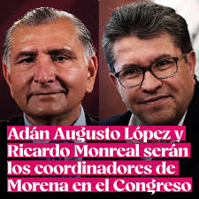 Adán Augusto López y Ricardo Monreal, coordinadores de Morena en el  Congreso