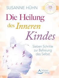 Jeder von uns trägt ein inneres kind in sich, das heimat finden will. Die Heilung Des Inneren Kindes Von Susanne Huhn Buch Thalia