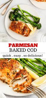 Parmesan Baked Cod An Easy Healthy Delicious Seafood Dinner Recipe Fish Dinner Recipes Seafood Dinner Fish Recipes Healthy