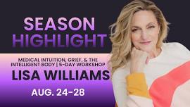 Lisa Williams Medical Intuition, Grief, and the Intelligent Body
