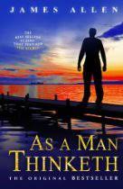 Über 7 millionen englischsprachige bücher. As A Man Thinketh By James Allen
