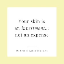 Your Skin Is An Investment Not An Expense A Good Skincare Routine Is The Only Way To Reverse And Prevent Skin Agei Skincare Quotes Investment Quotes Skin
