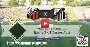 A última partida entre ituano e santos aconteceu em janeiro do ano passado. Arquivo De Imagens Santos Futebol Arte
