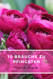 Es gibt pfingstsonntag und pfingstmontag. 10 Brauche Zu Pfingsten Pfingsten Brauch Feiertag