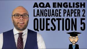 The best way to get a grade 9. Aqa English Language Paper 2 Question 5 Updated Animated Youtube