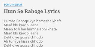 Hum Se Rahoge Lyrics By Sonu Nigam Humse Rahoge Kya Hamesha Check out full video song from bollywood horror film 1920 evil returns starring aftab shivdasani, tia bajpai and others. hum se rahoge lyrics by sonu nigam