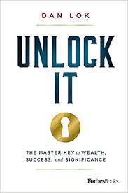 It was first published in 1921. Unlock It The Master Key To Wealth Success And Significance Lok Dan 9781946633750 Amazon Com Books